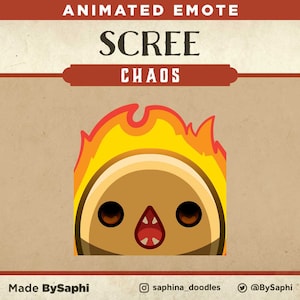 May include: Animated emote of a brown character with a wide open mouth and large eyes, with flames on top of its head. The text "SCREE CHAOS" is above the character.