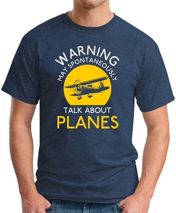 Warning May Spontaneously Talk About Planes T-shirt 