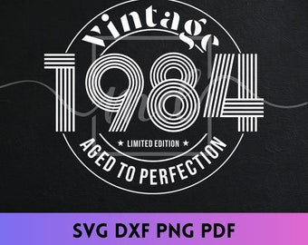1984 Aged to Perfection SVG Cut File (Digital Download)