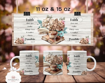 Faith Bible Verse Mug Wrap: Floral Coffee Mug Sublimation (PNG Digital Download)