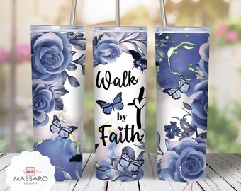 Walk By Faith タンブラー昇華デザイン：花柄蝶 PNG（デジタルダウンロード）