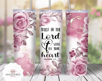 Trust in The Lord Tumbler Design: Bible Verse PNG (Digital Download)