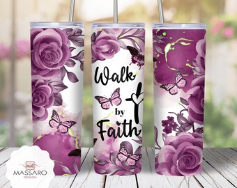 Walk By Faith Tumbler Sublimation Design: Floral Bible Verse (PNG Digital Download)