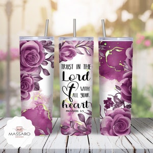 Trust in The Lord Tumbler: Bible Verse Floral Design (PNG Digital Download)