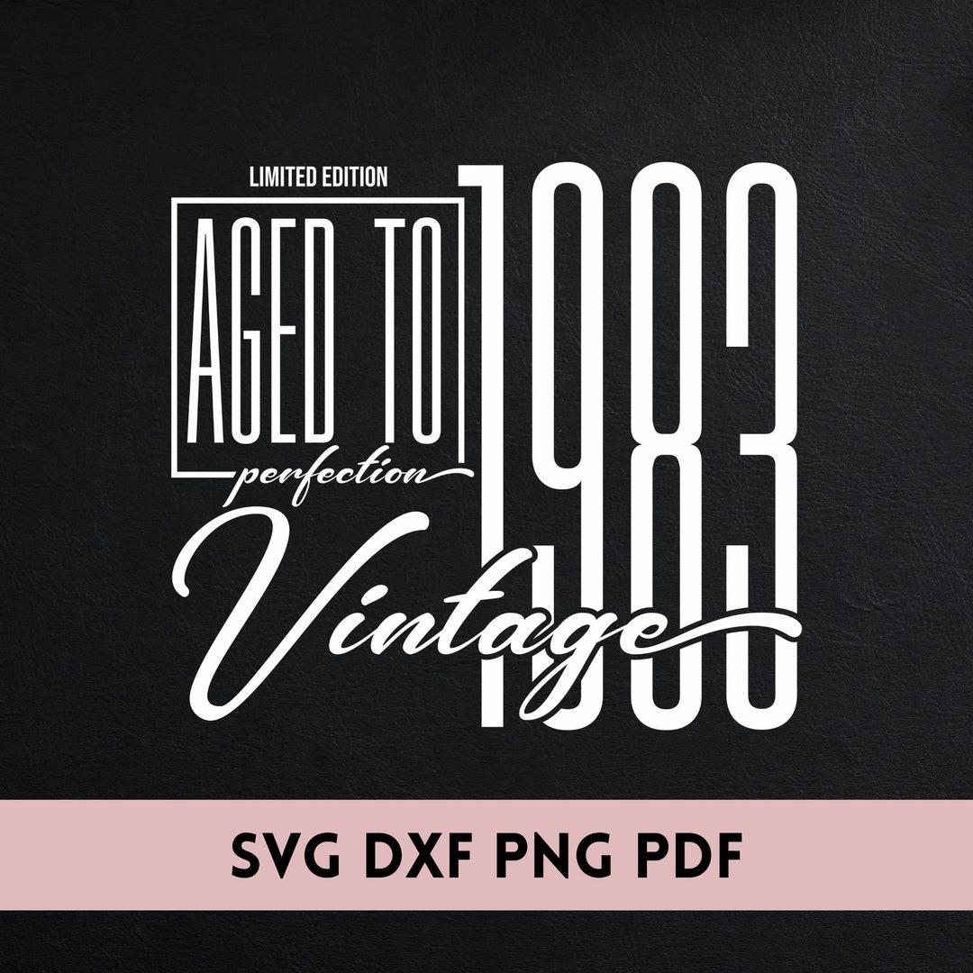 Vintage 1983 SVG Born 1983 SVG 40th Birthday SVG Aged to Perfection