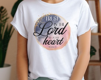 Vertrauen Sie dem Herrn von ganzem Herzen PNG - Sprüche 3: 5 PNG Sublimationsdesign - Bibelzitate PNG - Christlicher Png - Sofortiger Download