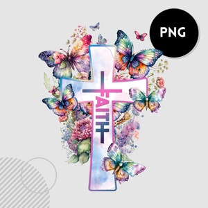 Faith Cross PNG - Faith Cross with Watercolor flowers and Butterflies PNG - Faith Cross Sublimation - Faith Cross Clipart - Instant Download