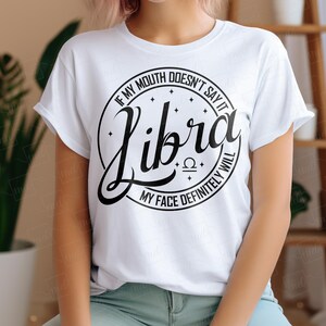 Waage SVG / DXF / PNG PNG - wenn mein Mund es nicht sagt, mein Gesicht wird es definitiv tun - Libra svg - Lustige Libra svg - Cut File Cricut - Silhouette.