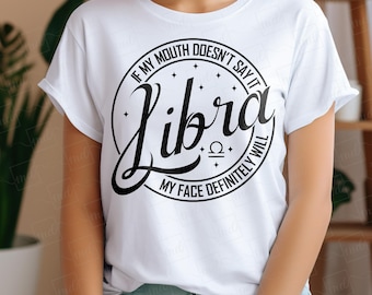 Funny Libra SVG: Zodiac Sign, Sarcastic Quote (Digital Files)