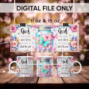 God Is Still Writing Your Story Coffee Mug Wrap - Inspirational Coffee Mug Sublimation Templates - Christian Mug Wrap - 11/15 oz Mug PNG