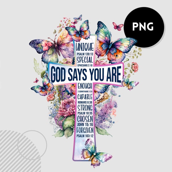 God Says You Are Cross PNG - Bible Verse Cross with Watercolor flowers and Butterflies PNG - Christian Cross Sublimation - Instant Download