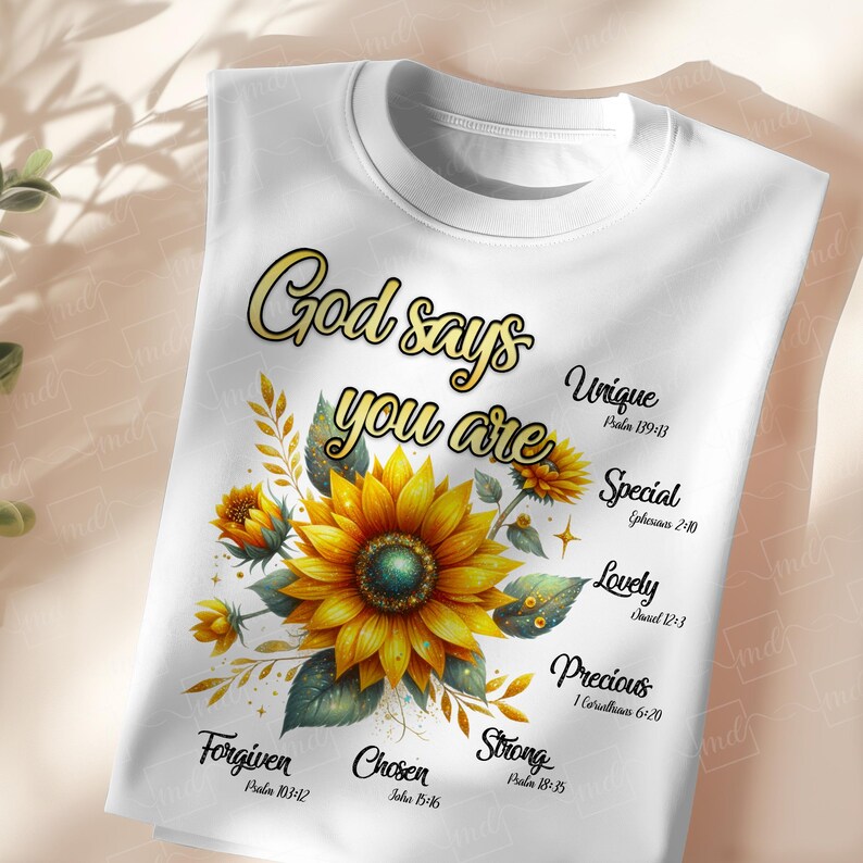 God says you are PNG - God says you are sunflowers PNG - God says you are shirt design