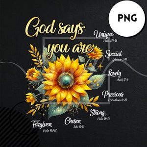God says you are PNG - God says you are sunflowers PNG - God says you are shirt design