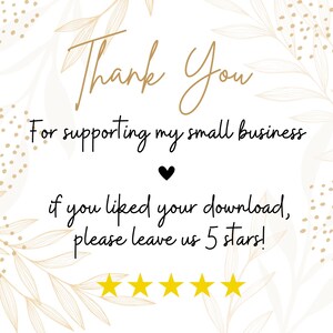 May include: A digital graphic with the words "Thank You" in gold script. The text "For supporting my small business" and "if you liked your download, please leave us 5 stars!" are in black. A black heart and five gold stars are also present.