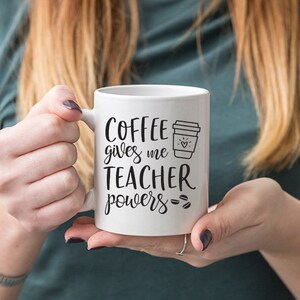 Coffee Give me Teacher Powers Svg, digital files, vector, for Cricut Silhouette, svg, dxf, eps, pn