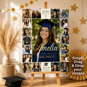 May include: A graduation photo collage poster on a wooden easel featuring a large central portrait of a graduate in a navy cap and gown, surrounded by smaller photos, gold text reading Amelia, Class of 2026, She Did It, and inspirational quotes.