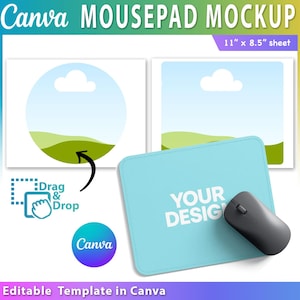 May include: A light blue mousepad mockup with the text "YOUR DESIGN" and a wireless mouse. The mousepad is 11" x 8.5" and has a stitched border. The image also shows a Canva template with a landscape design and the text "Drag & Drop".