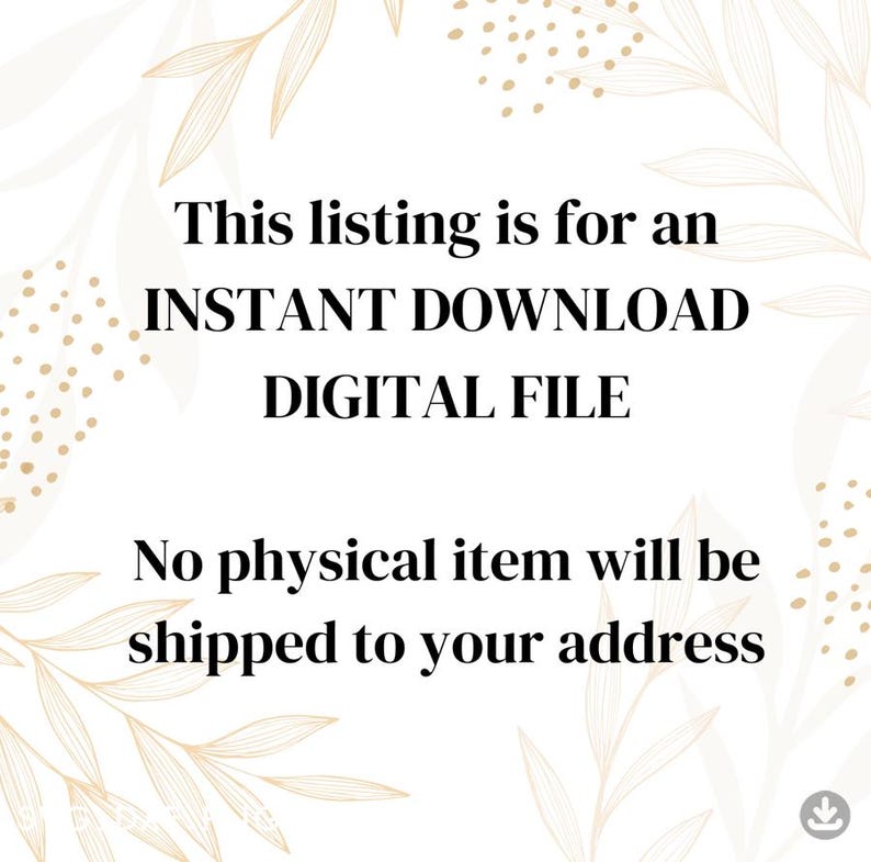 Pu&ograve; includere: Testo su uno sfondo bianco con un motivo floreale. Il testo recita: "Questo elenco &egrave; per un DOWNLOAD IMMEDIATO FILE DIGITALE. Nessun articolo fisico verr&agrave; spedito al tuo indirizzo."