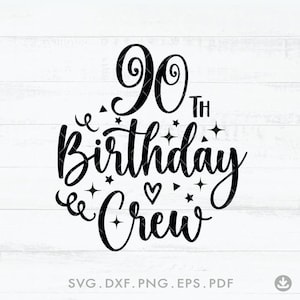 It's My 90th Birthday Svg, 90th Birthday Party Crew Png, Birthday Squad, 90th SVG, Birthday Queen PNG, Ninety Birthday Svg - A1040
