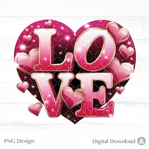 Valentine's Day, Love and Hearts Png, Romantic Design,Valentines Gift, Sublimation Design Download, Love Png, T-shirt Clipart  - A1050