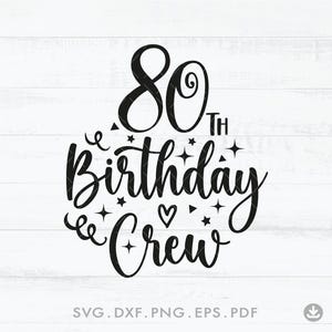 It's My 80th Birthday Svg, 80th Birthday Party Crew Png, Birthday Squad, 80th SVG, Birthday Queen PNG, 80th Birthday Crew Svg - A1034