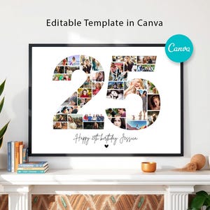 May include: A white printable poster with a black frame featuring a photo collage of the number 25. The number is made up of individual photos. The text "Happy 25th birthday Jessica" is written below the number.