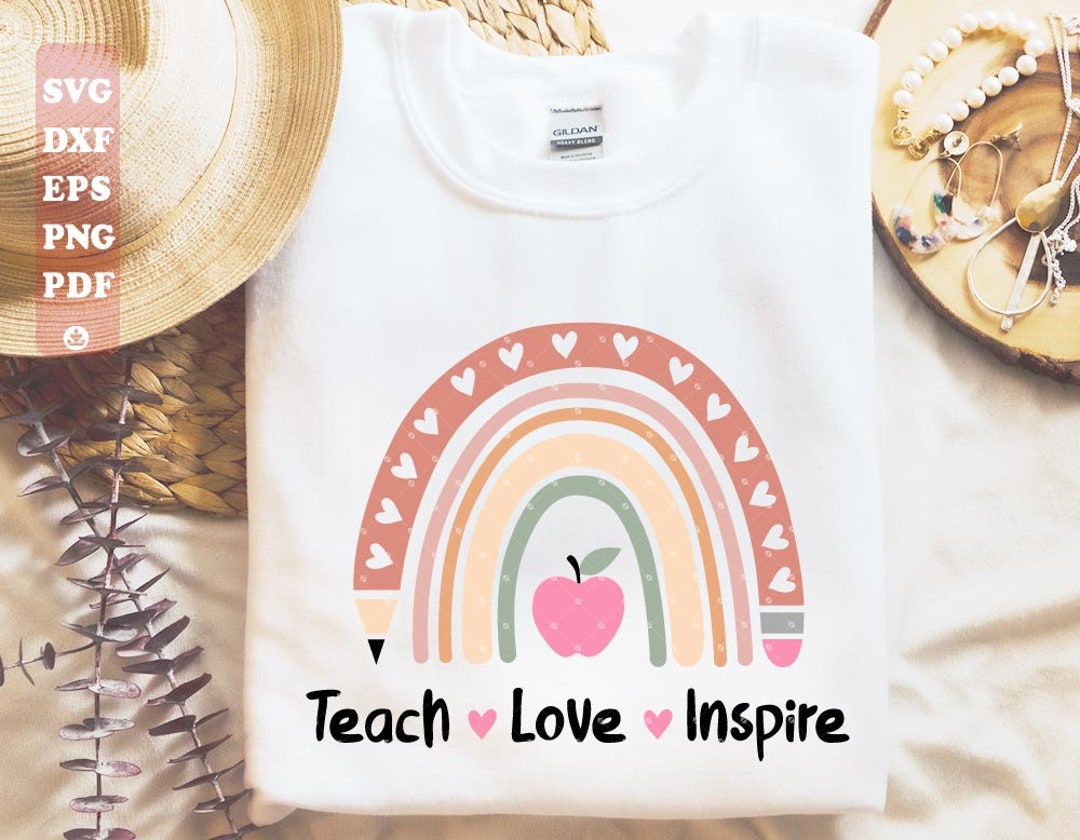 Back to School Svg, Teach Love Inspire SVG, PNG, DXF, Teach Love ...