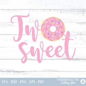 Two Sweet Donut Svg, Two Sweet Second Birthday, Donut Birthday Svg, Instant Download, svg cut Files for Cricut