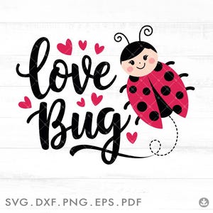 Love Bug Svg,Lady Bird Valentines,Valentines Day Svg For Woman, Funny Valentines Day SVG, Lady Bug Png, Heart Svg, Love Svg - A1084