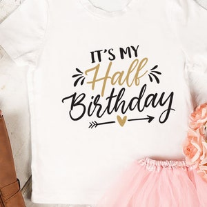 It’s My Half Birthday Svg, digital files, vector, for Cricut Silhouette, svg, dxf, eps, Digital File Download