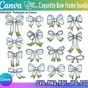 May include: A collection of light blue and green coquette bow frame designs. The image includes the text "Canva" and "Coquette Bow frame bundle". The file formats are SVG, PNG, PDF, JPG, and PSD. The words "Editable Template in Canva" are also included.