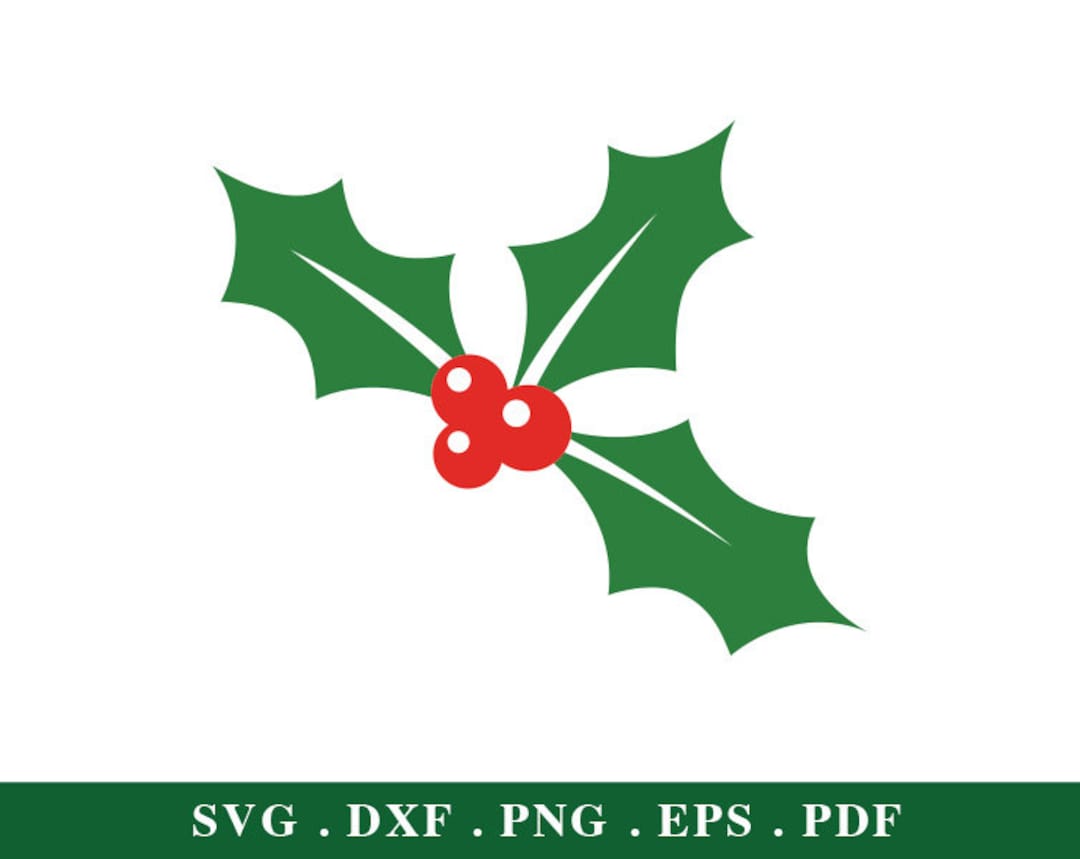 Holly Svg, Christmas Svg, for Cricut Silhouette, Svg, Dxf, Eps, Png - Etsy