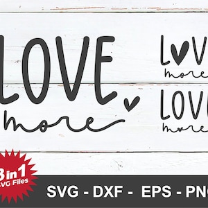 Love More SVG Cut Files: Valentine&#39;s Day DIY (Digital Download)