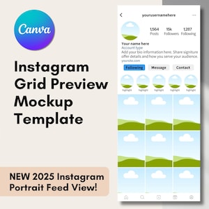 May include: A mockup of an Instagram grid preview template featuring a blue and white Canva logo, the text "Instagram Grid Preview Mockup Template", and the text "NEW 2025 Instagram Portrait Feed View!" in a peach-coloured box. The mockup displays a sample Instagram profile with a username, post count, follower count, and following count. The profile also includes a bio, a following button, a message button, and a contact button. The grid preview shows nine squares with a landscape image of a green hill and a white cloud in each square.