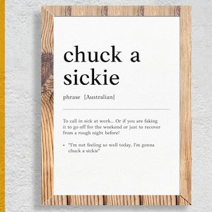 Chuck a sickie | sick | Funny Australian slang, phrase and humor definition for your wall art | Digital Download | Art Print