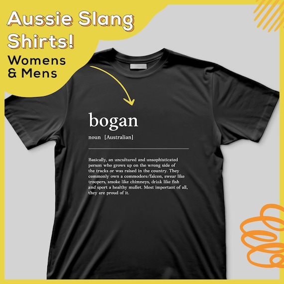 Bogan Funny Australian Unisex T shirt With Aussie Slang Phrase and Humor Definition T shirt Gift for Friends and Family Etsy UK
