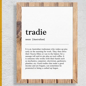 Tradie | Tradesman | Funny Australian slang, phrase and humor definition for your wall art | Digital Download | Art Print