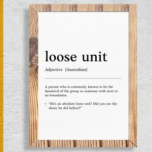 Loose unit | Funny Australian slang, phrase and humor definition for your wall art | Digital Download | Art Print | Australian Poster