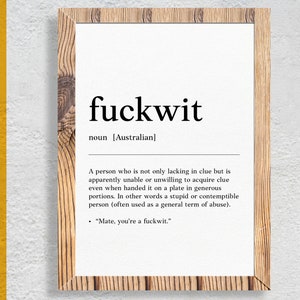 Fuckwit | Funny Australian slang, phrase and humor definition for your wall art | Digital Download | Art Print | Gift for friends