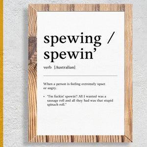 Spewing | Funny Australian slang, phrase and humor definition for your wall art | Digital Download | Art Print | Australian Poster