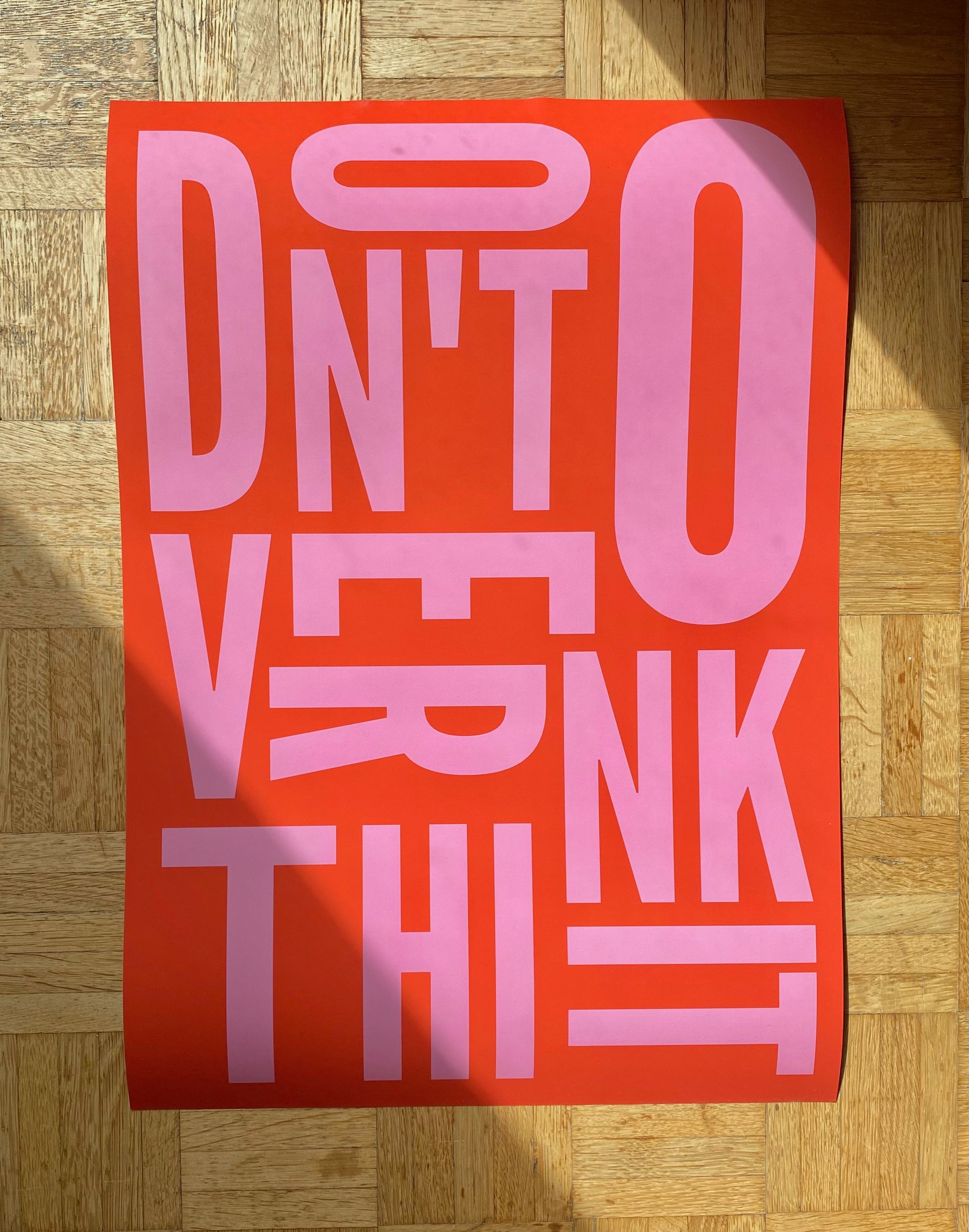 DONT OVERTHINK IT A2 Poster Typo Poster Typographie Grafikdesign ...