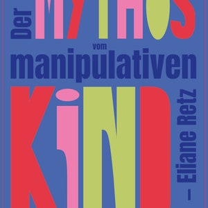Der Mythos vom manipulativen Kind A3 Poster Typo Poster Typographie Grafikdesign Posterdesign Grafik Grafik Design Print Bild 5