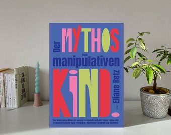Der Mythos vom manipulativen Kind    A3 Poster | Typo Poster | Typographie | Grafikdesign | Posterdesign | Grafik | Grafik Design Print