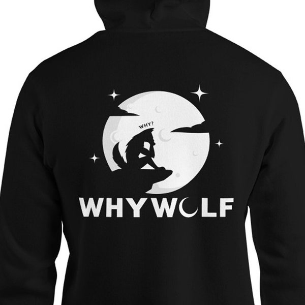 Why Wolf Hoodie - Funny Sad Werewolf Pun - Full Moon Starry Night Sky Dark Humour Furry Fantasy Art Minimal Design Funny Depression Meme