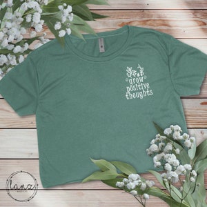 Grow Positive Thoughts Crop Top Cropped Tee T-Shirt