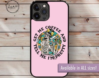 Tráeme un café y dime que soy bonita: funda de esqueleto para iPhone