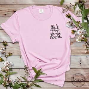 Grow Positive Thoughts Positivität T-Shirt T-Shirt