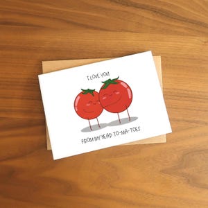 I Love You, Tomato | Funny A6 Greeting Card