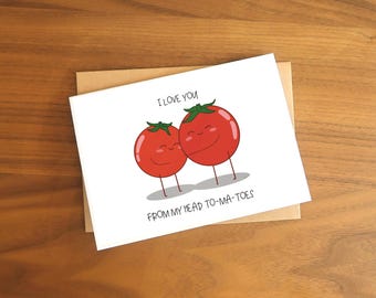 I Love You, Tomato | Funny A6 Greeting Card
