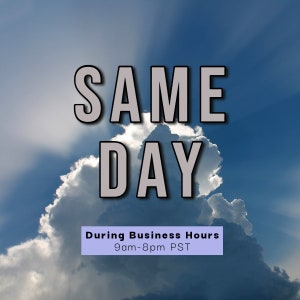 May include: A blue sky with white clouds and the text "SAME DAY" in large, gray letters. Below the text is a purple rectangle with the text "During Business Hours 9am-8pm PST".